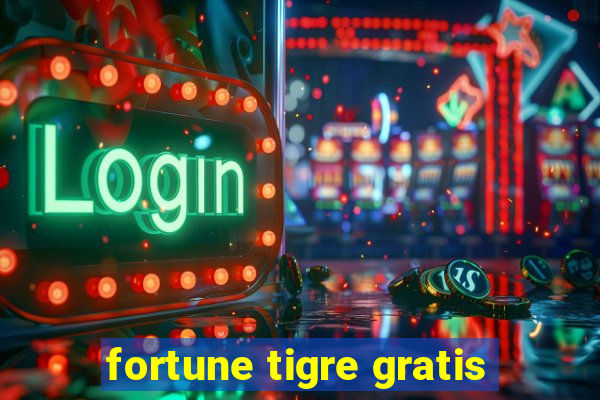 fortune tigre gratis